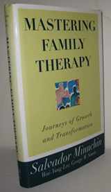 9780471155584-0471155586-Mastering Family Therapy: Journeys of Growth and Transformation