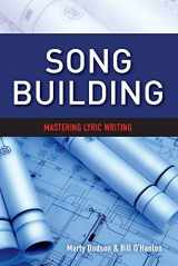 9781543977905-1543977901-Song Building: Mastering Lyric Writing (1) (SongTown Songwriting Series)