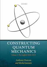 9780198845478-0198845472-Constructing Quantum Mechanics: Volume 1: The Scaffold: 1900-1923