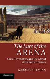 9780521196161-0521196167-The Lure of the Arena: Social Psychology and the Crowd at the Roman Games