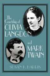 9780521553841-0521553849-The Courtship of Olivia Langdon and Mark Twain (Cambridge Studies in American Literature and Culture, Series Number 101)
