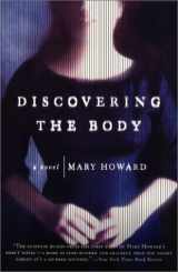 9780060937171-0060937173-Discovering the Body: A Novel