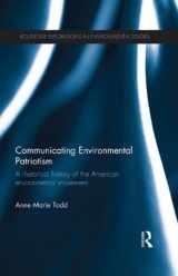 9781138915565-1138915564-Communicating Environmental Patriotism: A Rhetorical History of the American Environmental Movement (Routledge Explorations in Environmental Studies)