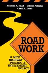 9780815794714-0815794711-Road Work: A New Highway Pricing and Investment Policy