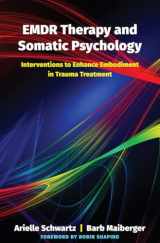 9780393713107-0393713105-EMDR Therapy and Somatic Psychology: Interventions to Enhance Embodiment in Trauma Treatment