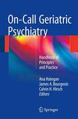 9783319303444-3319303449-On-Call Geriatric Psychiatry: Handbook of Principles and Practice