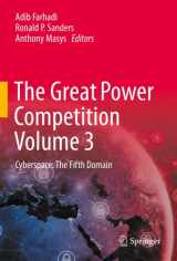 9783031045851-3031045858-The Great Power Competition Volume 3: Cyberspace: The Fifth Domain (Great Power Competition, 3)