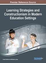 9781522554301-1522554300-Learning Strategies and Constructionism in Modern Education Settings (Advances in Educational Technologies and Instructional Design)