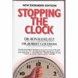 9780941683319-0941683311-Stopping the clock: Why many of us will live past 100--and enjoy every minute!