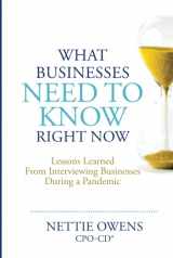 9781948604895-1948604892-What Businesses Need To Know Right Now: Lessons Learned From Interviewing Businesses During a Pandemic (Sagacity Series - Expert Interviews with Top Business Leaders)