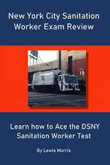 9781691052042-1691052043-New York City Sanitation Worker Exam Review: Learn how to Ace the DSNY Sanitation Worker Test