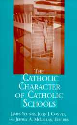 9780268022549-0268022542-The Catholic Character of Catholic Schools