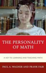 9781475862973-1475862970-The Personality of Math: A Key to Learning and Teaching Math