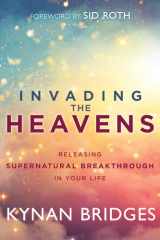 9781641230414-164123041X-Invading the Heavens: Releasing Supernatural Breakthrough in Your Life