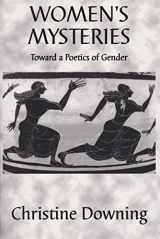 9781882670994-188267099X-Womens Mysteries: Toward a Poetics of Gender
