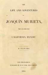 9781591080008-1591080002-The Life and Adventures Of Joaquin Murieta, The Celebrated California Bandit