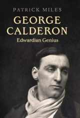 9781999967604-1999967607-George Calderon: Edwardian Genius