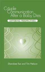 9781883525033-1883525039-Couple Communication After a Baby Dies: Differing Perspectives