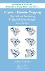 9781466504813-1466504811-Bayesian Disease Mapping: Hierarchical Modeling in Spatial Epidemiology, Second Edition (Chapman & Hall/CRC Interdisciplinary Statistics)