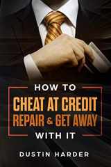 9781794202795-179420279X-How To Cheat At Credit Repair & Get Away With It