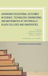 9780761867883-0761867880-Advancing Educational Outcomes in Science, Technology, Engineering, and Mathematics at Historically Black Colleges and Universities (Issues in Black Education)