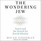 9781705240298-1705240291-The Wondering Jew: Israel and the Search for Jewish Identity