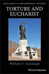 9780631211990-0631211993-Torture and Eucharist: Theology, Politics, and the Body of Christ