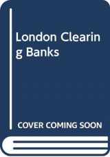 9780582030299-0582030293-The London Clearing Banks: Evidence by the Committee of London Clearing Bankers to the Committee to Review the Functioning of Financial Instituti