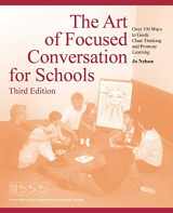 9781491703618-149170361X-The Art of Focused Conversation for Schools, Third Edition: Over 100 Ways to Guide Clear Thinking and Promote Learning