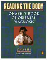 9780140193626-0140193626-Reading the Body: Ohashi's Book of Oriental Diagnosis