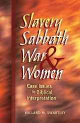 9780836133301-0836133307-Slavery, Sabbath, War, and Women: Case Issues in Biblical Interpretation (Conrad Grebel Lectures)