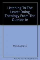 9780829812831-0829812830-Listening to the Least: Doing Theology from the Outside in