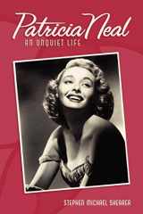 9780813129716-0813129710-Patricia Neal: An Unquiet Life