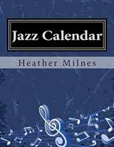9781494802578-1494802570-Jazz Calendar: Colourful piano music for all times of the year!