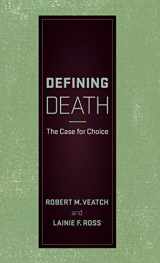 9781626163546-1626163545-Defining Death: The Case for Choice