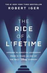 9781787630475-1787630471-The Ride of a Lifetime: Lessons in Creative Leadership from 15 Years as CEO of the Walt Disney Company