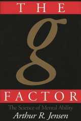9780275961039-0275961036-The g Factor: The Science of Mental Ability (Human Evolution, Behavior, and Intelligence)
