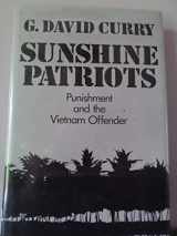 9780268017064-0268017069-Sunshine Patriots: Punishment and the Vietnam Offender