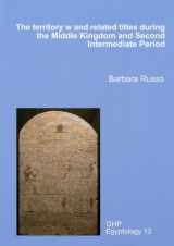9781906137182-1906137188-The Territory w and Related Titles During the Middle Kingdom and Second Intermediate Period (GHP Egyptology)