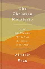 9781784989187-1784989185-The Christian Manifesto: Jesus’ Life-Changing Words from the Sermon on the Plain (How to live the Christian life and experience true blessing as a disciple of Jesus.)