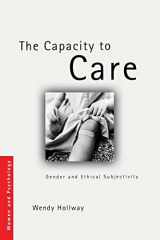 9780415399685-0415399688-The Capacity to Care: Gender and Ethical Subjectivity (Women and Psychology)