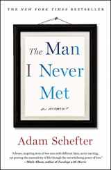 9781250236760-1250236762-The Man I Never Met: A Memoir