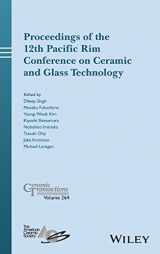 9781119494218-1119494214-Proceedings of the 12th Pacific Rim Conference on Ceramic and Glass Technology (Ceramic Transactions Series)