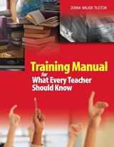 9780761939993-0761939997-Training Manual for What Every Teacher Should Know