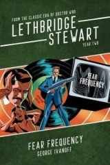 9781913637453-191363745X-Fear Frequency: Year Two: Series 8, Book 2 (Lethbridge-Stewart)