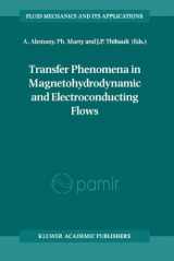 9780792355328-0792355326-Transfer Phenomena in Magnetohydrodynamic and Electroconducting Flows (Fluid Mechanics and Its Applications)