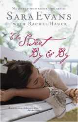 9781595547781-1595547789-The Sweet By and By (A Songbird Novel)