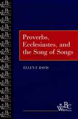 9780664255220-0664255221-Proverbs, Ecclesiastes, and the Song of Songs (Westminster Bible Companion)