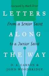 9781433573354-1433573350-Letters Along the Way: From a Senior Saint to a Junior Saint (The Gospel Coalition)