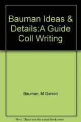 9780155405530-0155405535-Ideas and Details: A Guide to College Writing